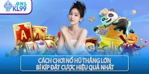 Cách Chơi Nổ Hũ Thắng Lớn